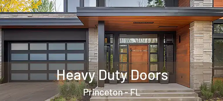  Heavy Duty Doors Princeton - FL