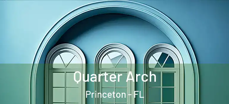  Quarter Arch Princeton - FL